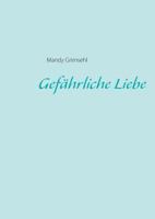 Gefährliche Liebe 3740731419 Book Cover