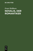 Novalis, Der Romantiker 1016957238 Book Cover