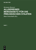Allgemeines Berggesetz Für Die Preussischen Staaten: Mit Kommentar 311110446X Book Cover