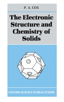 The Electronic Structure and Chemistry of Solids (Oxford Science Publications) 0198552041 Book Cover
