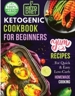 Ketogenic Cookbook for Beginners: Your Essential Guide to Living the Keto Lifestyle 1803896833 Book Cover