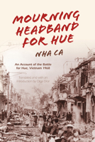 Mourning Headband for Hue: An Account of the Battle for Hue, Vietnam 1968 0253021642 Book Cover