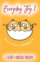 Everyday Joy 2: 365 More Days of OhMyGod Life B0CRHGFPLZ Book Cover