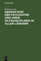 Gedenktage Der Psychiatrie Und Ihrer Hilfsdisciplinen in Allen L�ndern 3737214743 Book Cover