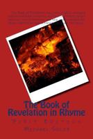 The Book of Revelation in Rhyme: Second Edition 1466279516 Book Cover