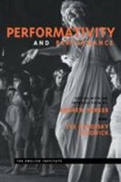 Performance and Performativity (Essays from the English Institute) 0415910552 Book Cover