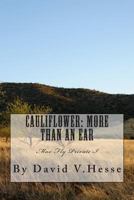 Caulliflower: More Than En Ear: A Max Fly Private I Novel 1490417486 Book Cover