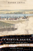 A Wampum Denied: Procter's War of 1812 0773539379 Book Cover