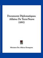 Documents Diplomatiques: Affaires de Terre-Neuve (1892) 1167449916 Book Cover