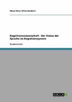 Kognitionswissenschaft - Der Status der Sprache im Kognitionssystem 3638638189 Book Cover