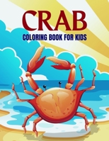 Crab Coloring Book For Kids: Fun Cute Crab Coloring Book For Kids, Boy And Girls | Sea Animal Coloring Pages For Kids B092PKQ2QB Book Cover