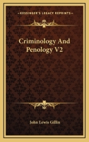 Criminology And Penology V2 1419184792 Book Cover