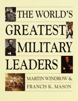 The World's Greatest Military Leaders 0517161613 Book Cover