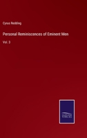 Personal Reminiscences of Eminent Men; Volume 3 1022658026 Book Cover