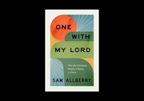 One with My Lord: The Life-Changing Reality of Being in Christ 143358915X Book Cover