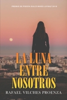 La luna entre nosotros (Spanish Edition) 1693548437 Book Cover
