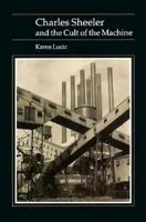Charles Sheeler & the Cult of Machine Cl 0674111109 Book Cover