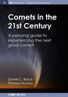 Comets in the 21st Century: A Personal Guide to Experiencing the Next Great Comet! (Iop Concise Physics) 1643274430 Book Cover