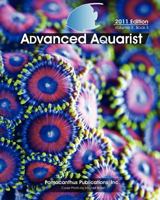Advanced Aquarist, Volume X, Book II: 2011 Edition 1468151029 Book Cover