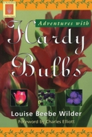 Adventures With Hardy Bulbs (American Gardening Classics) (Collier Spymasters Series)