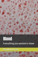 Blood: Everything you wanted to know B0F142HN3N Book Cover