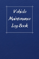 Vehicle Maintenance Log Book: Service Record Book For Cars, Trucks, Motorcycles And Automotive, Maintenance Log Book & Repairs, Moto jurnal 1670546950 Book Cover