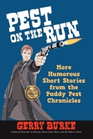 Pest on the Run: More Humorous Short Stories from the Paddy Pest Chronicles 1475943970 Book Cover