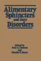 Alimentary Sphincters and Their Disorders 134903942X Book Cover