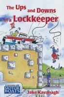 Ups and Downs of a Lock-keeper 1408114410 Book Cover