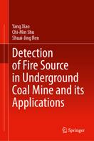 Detection of Fire Source in Underground Coal Mine and its Applications 9819570638 Book Cover