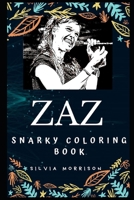 Zaz Snarky Coloring Book: A French Singer-songwriter. 1710027347 Book Cover