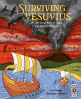 Surviving Vesuvius: A Lucky Escape From the Tragic Fate of Ancient Pompeii 071127925X Book Cover