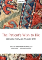 The Patient's Wish to Die: Research, Ethics, and Palliative Care 0198713983 Book Cover