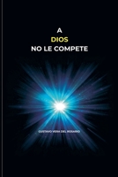 A Dios No Le Compete (Spanish Edition) B0GY1W15HR Book Cover