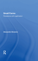 Small Farms: Persistence With Legitimation 0367287404 Book Cover