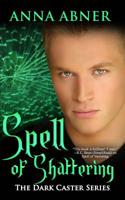 Spell of Shattering 0991403142 Book Cover