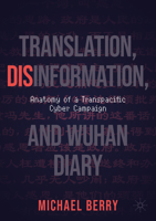 Translation, Disinformation, and Wuhan Diary: Anatomy of a Political Cyber Campaign 3031168585 Book Cover