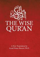 The Wise Qur'an: These Are the Verses of the Wise Book: These Are the Verses of the Wise Book 1453525246 Book Cover