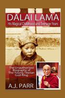 DALAI LAMA, His Magical Childhood and Teenage Years 1079002561 Book Cover