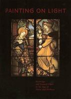 Painting on Light: Drawings and Stained Glass in the Age of Durer and Holbein 0892365781 Book Cover