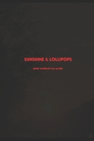 Sunshine & Lollipops B08BWFDJML Book Cover