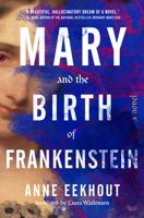 Mary and the Birth of Frankenstein 0063256746 Book Cover