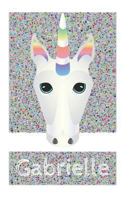 Gabrielle's Unicorn Notebook 1796842087 Book Cover