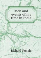 Men and Events of My Time in India 1017402388 Book Cover