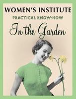 WI Practical Know-how in the Garden 1847370055 Book Cover