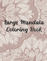 Large Mandala Coloring Book: 50 Pages 8.5"x 11" in cover 1673506933 Book Cover