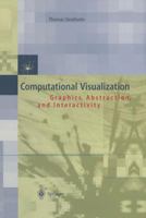 Computational Visualization: Graphics, Abstraction, and Interactivity