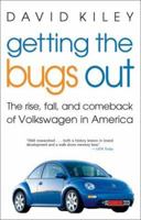 Getting the Bugs Out: The Rise, Fall, and Comeback of Volkswagen in America (Adweek Books) 0471263044 Book Cover