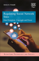 Regulating Social Network Sites: Data Protection, Copyright and Power 1786432145 Book Cover