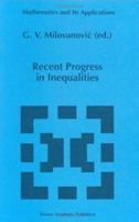Recent Progress in Inequalities (Mathematics and Its Applications) 0792348451 Book Cover